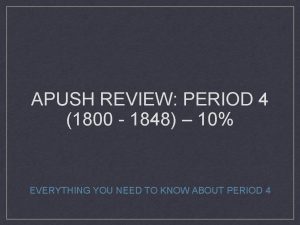 APUSH REVIEW PERIOD 4 1800 1848 10 EVERYTHING