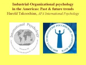 IndustrialOrganizational psychology in the Americas Past future trends