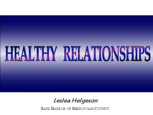 Leslea Helgeson SAFE HARBOR OF SHEBOYGAN COUNTY SAFE