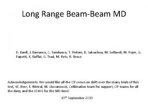 Long Range BeamBeam MD D Banfi J Barranco