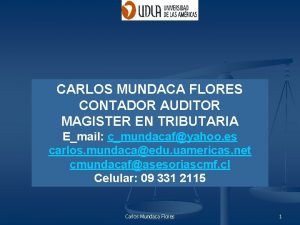 CARLOS MUNDACA FLORES CONTADOR AUDITOR MAGISTER EN TRIBUTARIA