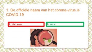 1 De officile naam van het coronavirus is