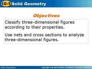 10 1 Solid Geometry Objectives Classify threedimensional figures