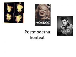 Postmoderna kontext Postmoderna prv literrny a umeleck smer