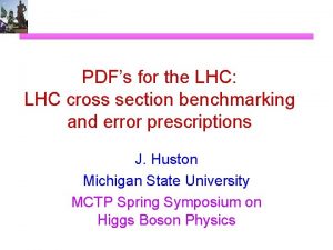 PDFs for the LHC LHC cross section benchmarking