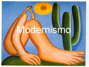 Modernismo 1 Antecedentes a Semana de Arte Moderna