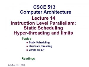 CSCE 513 Computer Architecture Lecture 14 Instruction Level