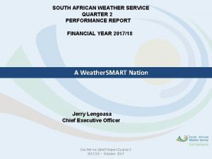 SOUTH AFRICAN WEATHER SERVICE QUARTER 2 PERFORMANCE REPORT