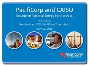 Pacifi Corp and CAISO Expanding Regional Energy Partnerships