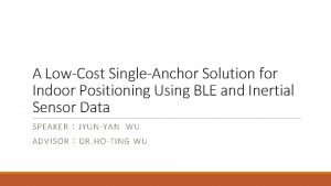 A LowCost SingleAnchor Solution for Indoor Positioning Using