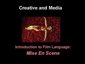 Creative and Media Introduction to Film Language Mise