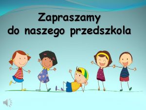 Zapraszamy do naszego przedszkola Oddzia przedszkolny przy Sportowej