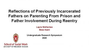 Reflections of Previously Incarcerated Fathers on Parenting From