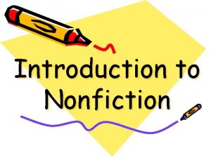 Introduction to Nonfiction What are nonfiction materials Nonfiction