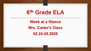 th 6 Grade ELA Week at a Glance
