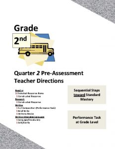 Grade nd 2 Quarter 2 PreAssessment Teacher Directions