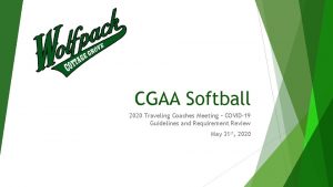 CGAA Softball 2020 Traveling Coaches Meeting COVID19 Guidelines