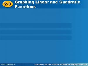 Graphing Linear and Quadratic 2 3 Graphing Linear