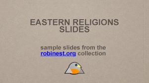 EASTERN RELIGIONS SLIDES sample slides from the robinest