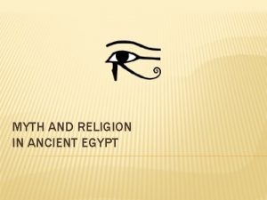 MYTH AND RELIGION IN ANCIENT EGYPT CREATION MYTH