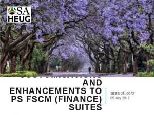 CUSTOMISATIONS AND ENHANCEMENTS TO PS FSCM FINANCE SUITES