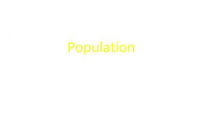 Chapter Two Population When you hear population what