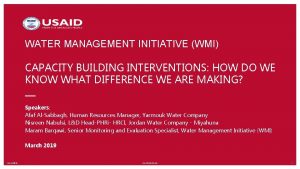 WATER MANAGEMENT INITIATIVE WMI CAPACITY BUILDING INTERVENTIONS HOW