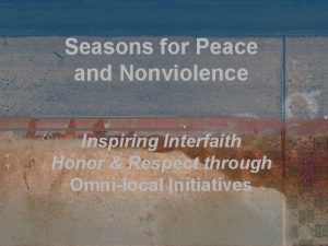 Seasons for Peace and Nonviolence Inspiring Interfaith Honor