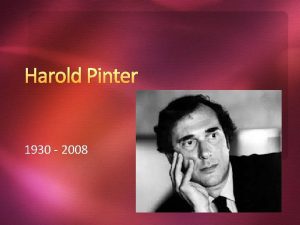 Harold Pinter 1930 2008 His Life English playwright