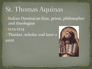 St Thomas Aquinas Italian Dominican friar priest philosopher