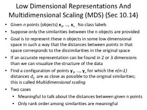 Low Dimensional Representations And Multidimensional Scaling MDS Sec