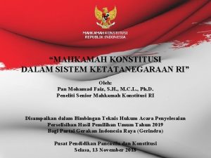 MAHKAMAH KONSTITUSI REPUBLIK INDONESIA MAHKAMAH KONSTITUSI DALAM SISTEM