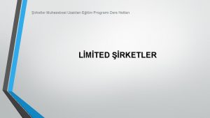 irketler Muhasebesi Uzaktan Eitim Program Ders Notlar LMTED