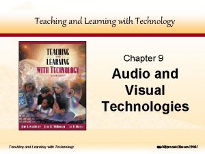 Teaching and Learning with Technology Teaching Learning Technology