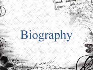 Biography Biography biography n pl biographies An account