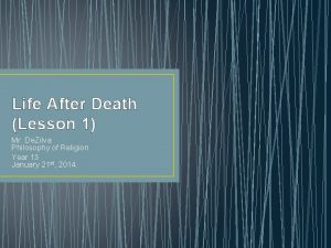 Life After Death Lesson 1 Mr De Zilva