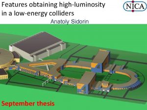 Features obtaining highluminosity in a lowenergy colliders Anatoly