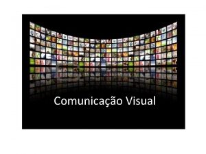 Comunicao Visual Comunicao Visual 8 ano Comunicar Visualmente