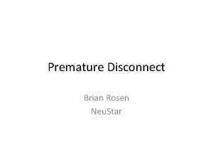 Premature Disconnect Brian Rosen Neu Star Reminder of