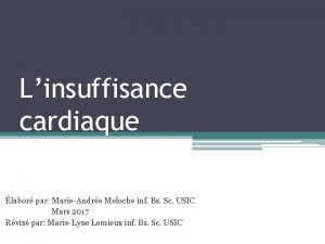 Linsuffisance cardiaque labor par MarieAndre Meloche inf Bs