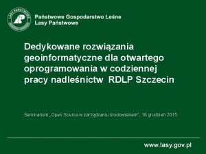 Dedykowane rozwizania geoinformatyczne dla otwartego oprogramowania w codziennej