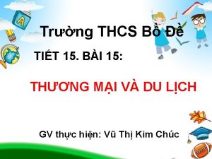 Trng THCS B TIT 15 BI 15 THNG