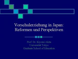 Vorschulerziehung in Japan Reformen und Perspektiven Prof Dr