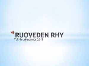 Toimintakertomus 2015 7 METSSTYS karhunmetsstys alueelle mynnettiin yksi