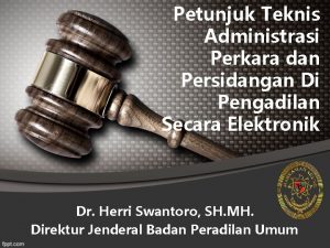 Petunjuk Teknis Administrasi Perkara dan Persidangan Di Pengadilan