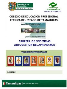 Plantel Cd Victoria172 COLEGIO DE EDUCACION PROFESIONAL TECNICA