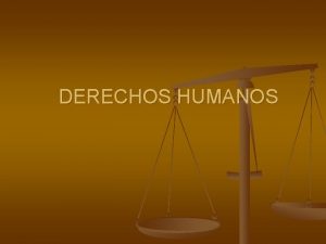 DERECHOS HUMANOS LA TOLERANCIA ES BASE DEL RESPETO