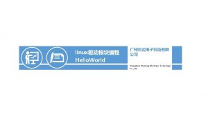 linux Hello World Guangzhou Tronlong Electronic Technology Co