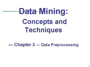 Data Mining Concepts and Techniques Chapter 3 Data