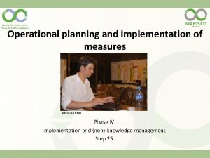 Operational planning and implementation of measures Pierre Ibisch